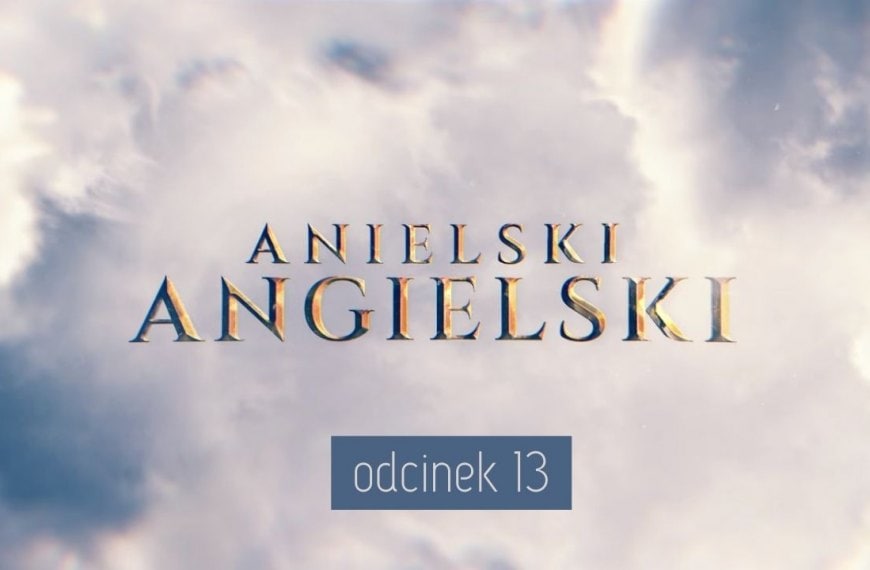 Anielski angielski – lekcja 13 | ks. Piotr Prusakiewicz CSMA i dr Robert Stackpole
