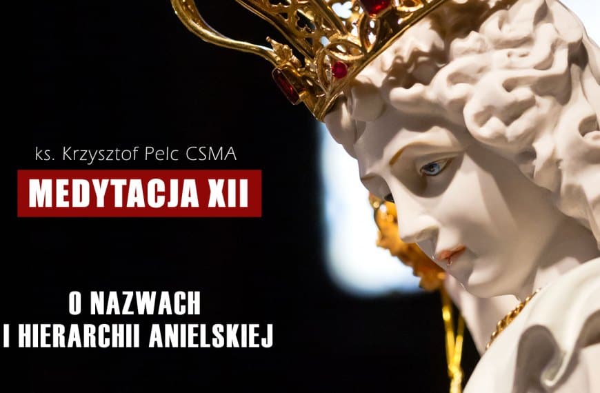 O nazwach i hierarchii anielskiej | MEDYTACJA XII