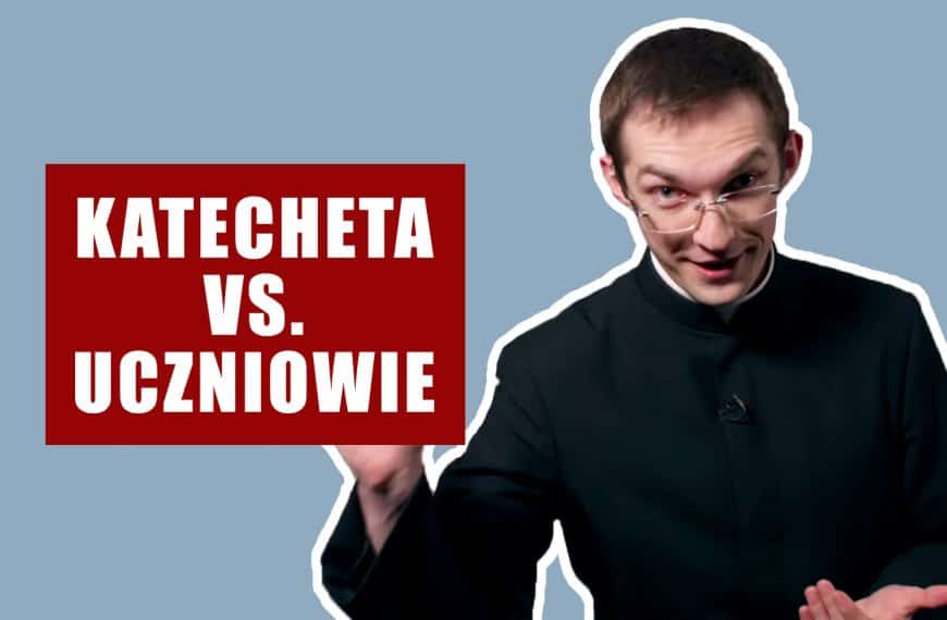 Katecheta vs. uczniowie