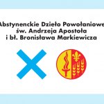 Abstynenckie Dzieło Powołaniowe św. Andrzeja Apostoła i bł. ks. Bronisława Markiewicza