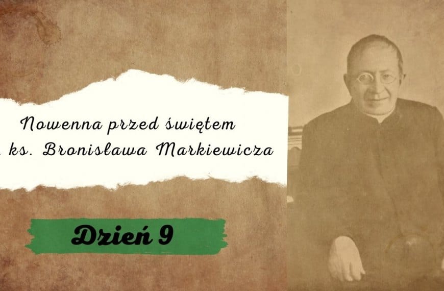 Nowenna przed świętem bł. Bronisława Markiewicza – dzień 9