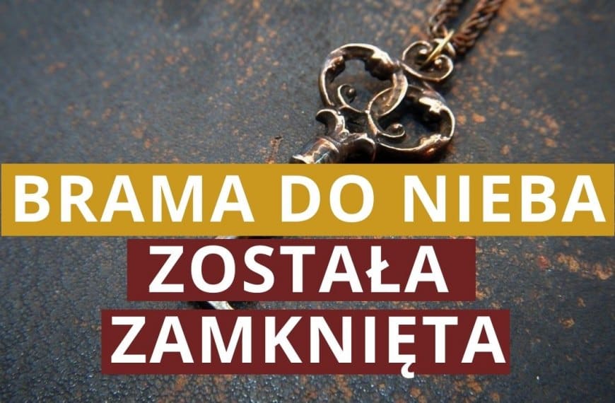 Brama do nieba została zamknięta