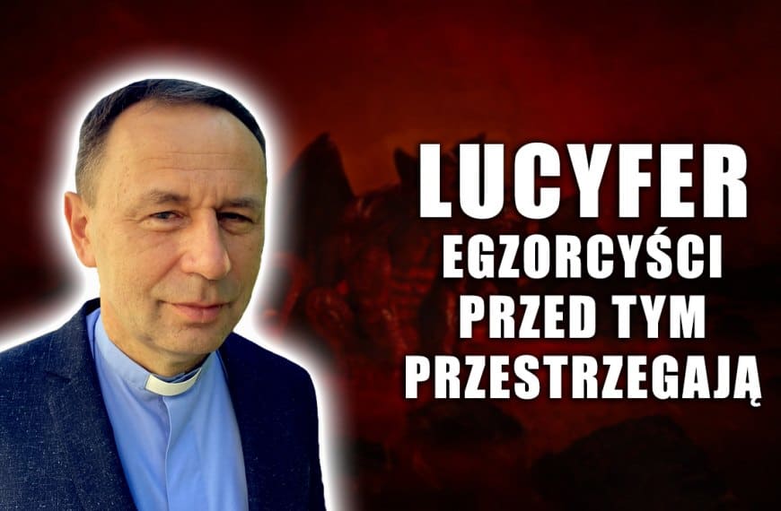 Lucyfer. Egzorcyści przed tym przestrzegają