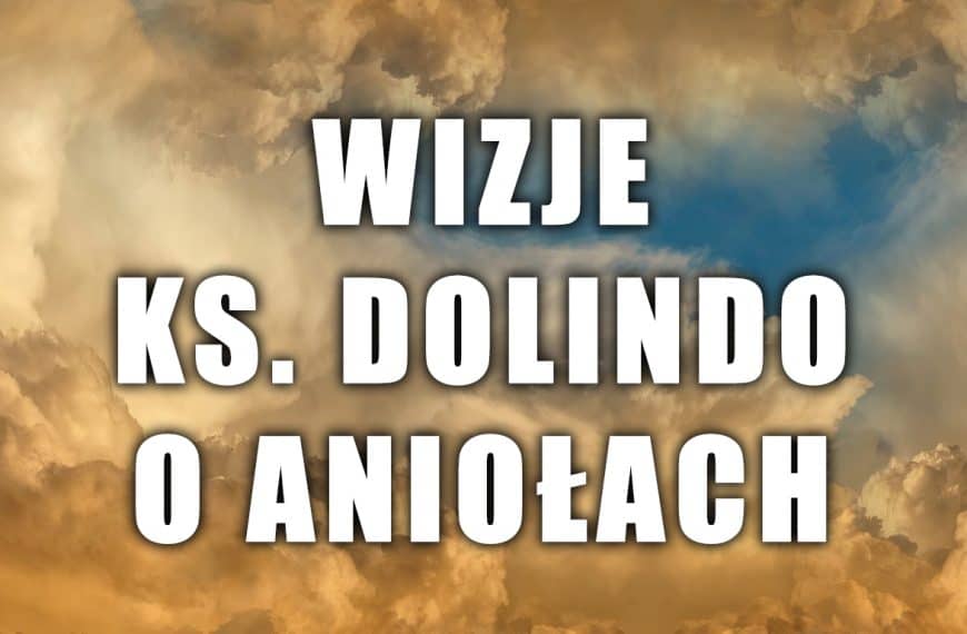 Wizje ks. Dolindo o Aniołach