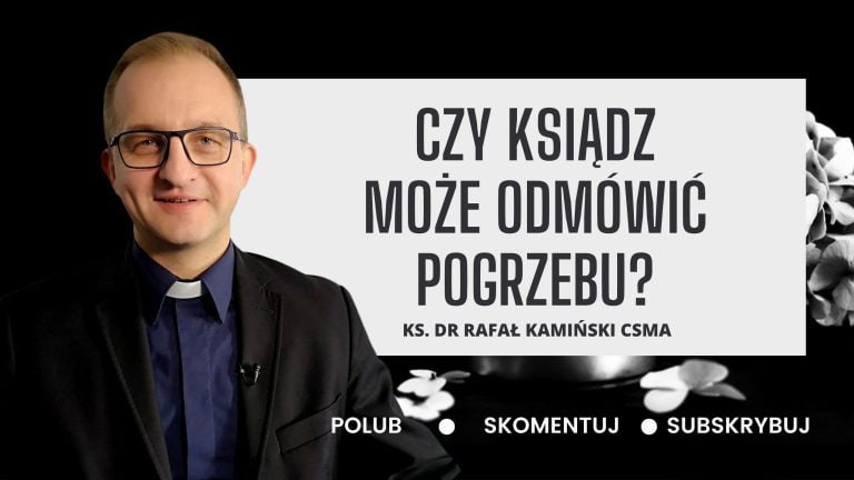 Czy ksiądz może odmówić pogrzebu katolickiego?