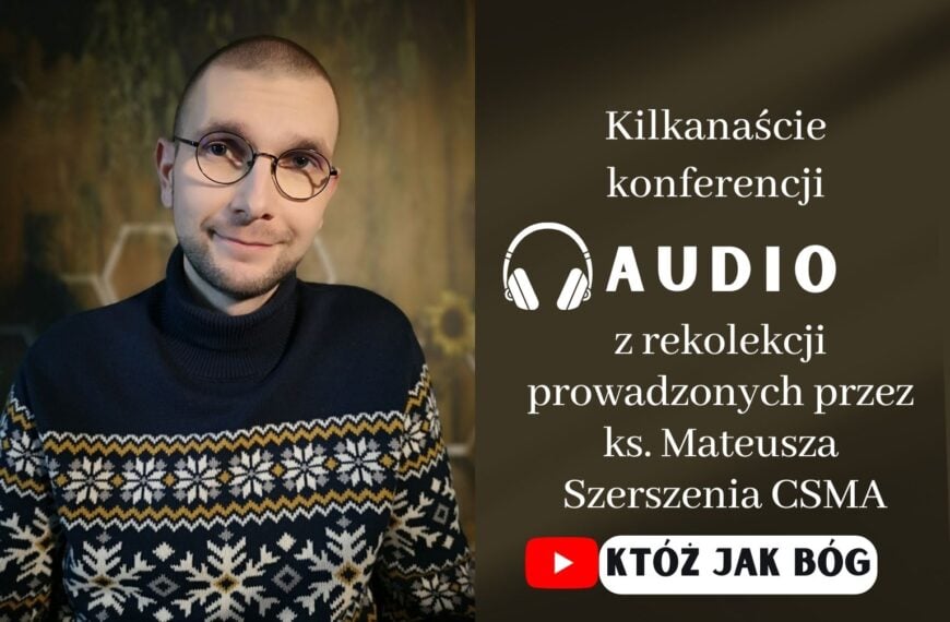 Rekolekcje ks. Mateusza Szerszenia w Miejscu Piastowym (konferencje audio)