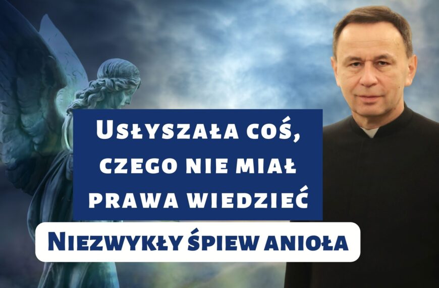 Niezwykły śpiew anioła. Usłyszała coś, czego nie miał prawa wiedzieć