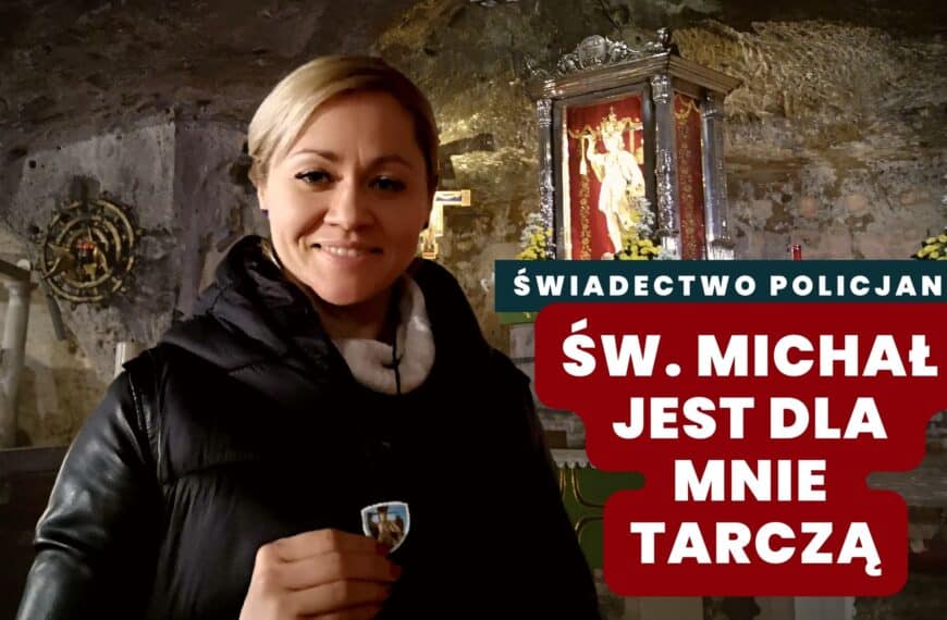 Św. Michał jest dla mnie tarczą – świadectwo policjantki