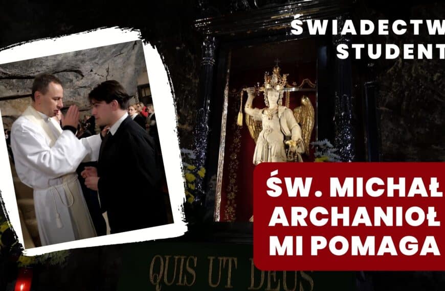 Św. Michał Archanioł mi pomaga – świadectwo studenta