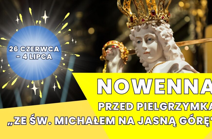Nowenna przed Pielgrzymką ze św. Michałem – zapraszamy!