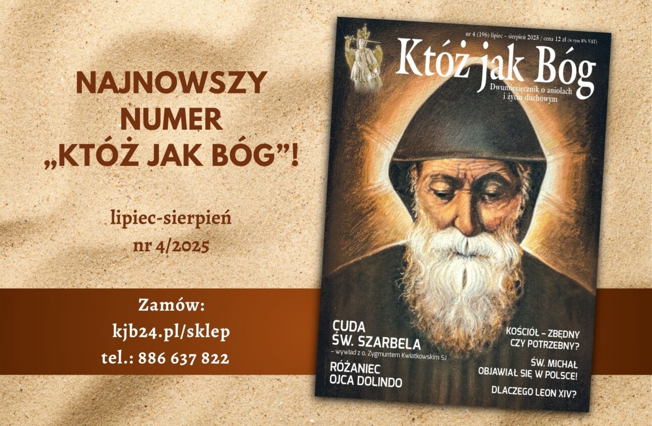 Któż jak Bóg numer 4/2025 lipiec sierpień 2025