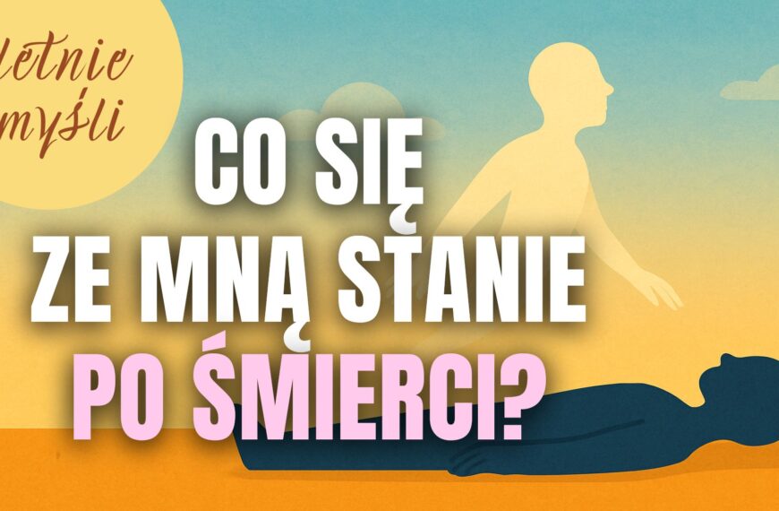 Co się ze mną stanie po śmierci